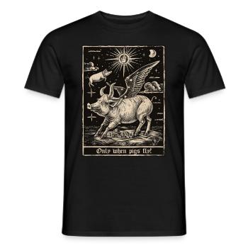 Only when pigs fly - Männer T-Shirt - Schwarz - Vorne - AI Model Male 178 light (178cm)