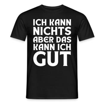 Ich kann NICHTS aber das kann ich GUT - Männer T-Shirt - Schwarz - Vorne - AI Model Male 178 light (178cm)