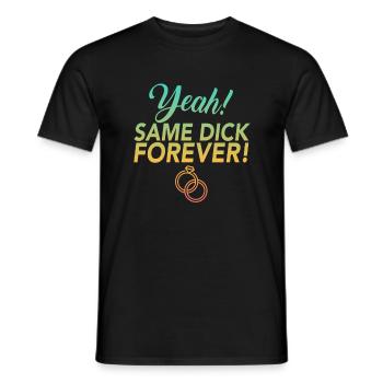 JGA Jungesellinnen Abschied Same Dick Forever - Männer T-Shirt - Schwarz - Vorne - AI Model Male 178 light (178cm)