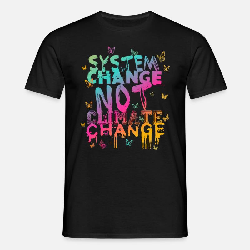 System Change - not Climate Change - Men's T-Shirt - black
