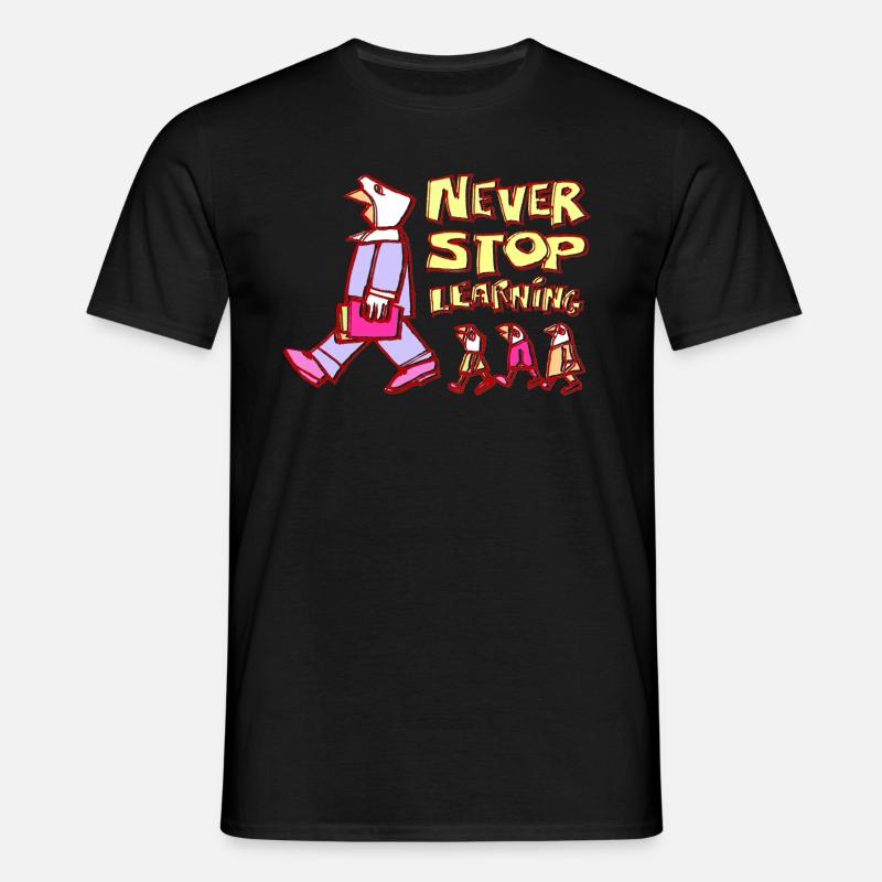 never stop learning! - Männer T-Shirt - Schwarz