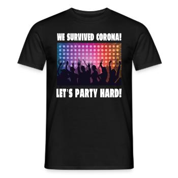 WE SURVIVED CORONA ! LET’S PARTY HARD, | Pandémie - T-shirt homme - noir - Devant - AI Model Male 178 light (178cm)