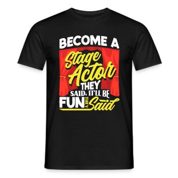Theater Thespian Theatrical Thespianism Become A - Männer T-Shirt - Schwarz - Vorne - AI Model Male 178 light (178cm)