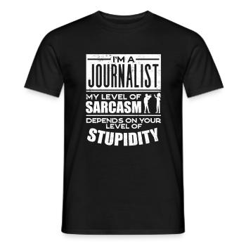 Journalist Journalism My Level Of Sarcasm - Männer T-Shirt - Schwarz - Vorne - AI Model Male 178 light (178cm)