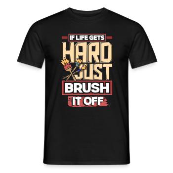 Painter Painting If Life Gets Hard Just Brush It - Men's T-Shirt - black - Front - AI Model Male 178 light (178cm)