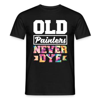 Painter Painting Old Painters Never Dye Funny - Men's T-Shirt - black - Front - AI Model Male 178 light (178cm)