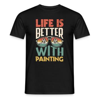 Painter Painting Life Is Better With Painting - Männer T-Shirt - Schwarz - Vorne - AI Model Male 178 light (178cm)