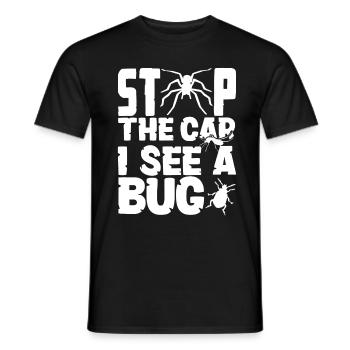 Entomology Entomologist Insects Stop The Car I - Männer T-Shirt - Schwarz - Vorne - AI Model Male 178 light (178cm)