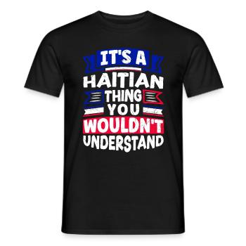 C’est une chose haïtienne Haïti Haïti Haïti Drapeau Drôle - T-shirt homme - noir - Devant - AI Model Male 178 light (178cm)