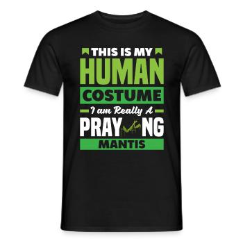 This Is My Human Costume Praying Mantis Insect - Men's T-Shirt - black - Front - AI Model Male 178 light (178cm)