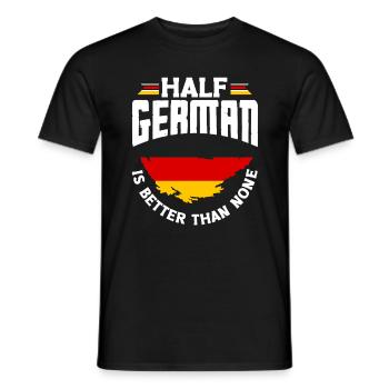 German Germany German Flag Half German Is Better - Men's T-Shirt - black - Front - AI Model Male 178 light (178cm)