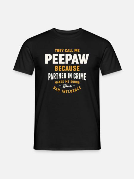 They Call Me Peepaw Funny Grandpa Dad - Men's T-Shirt - black