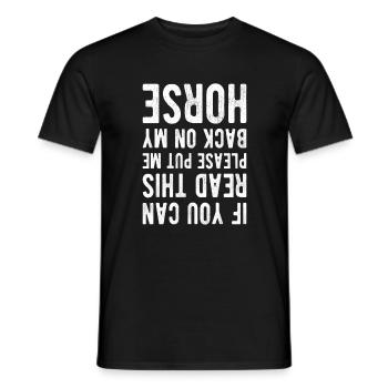 If you can read this put me back on my Horse - Männer T-Shirt - Schwarz - Vorne - AI Model Male 178 light (178cm)