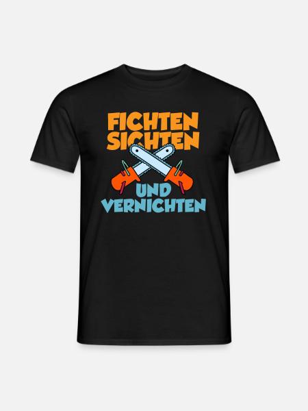 Fichten Sichten Und Vernichten - Männer T-Shirt - Schwarz