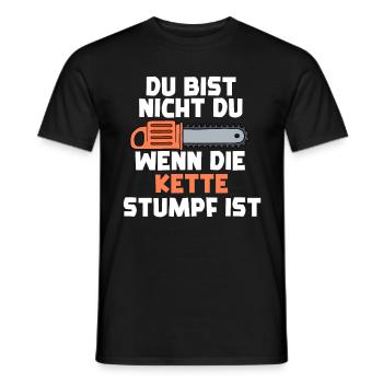 Du Bist Nicht Du Wenn Die Kette Stumpf Ist - Männer T-Shirt - Schwarz - Vorne - AI Model Male 178 light (178cm)