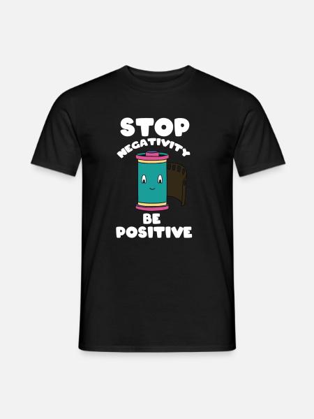 Stop negativity - be positive - Men's T-Shirt - black