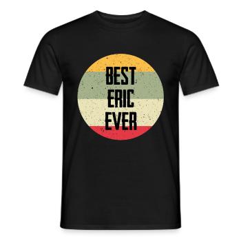 Best Eric Ever - Men's T-Shirt - black - Front - AI Model Male 178 light (178cm)