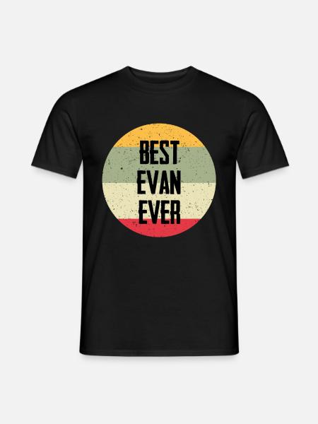 Best Evan Ever - Männer T-Shirt - Schwarz