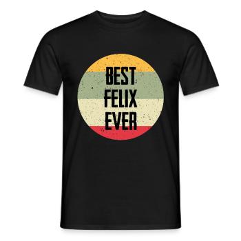 Best Felix Ever - Männer T-Shirt - Schwarz - Vorne - AI Model Male 178 light (178cm)