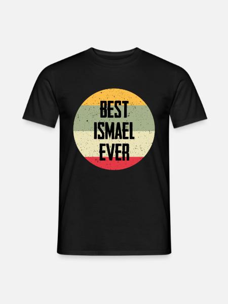 Best Ismael Ever - Männer T-Shirt - Schwarz