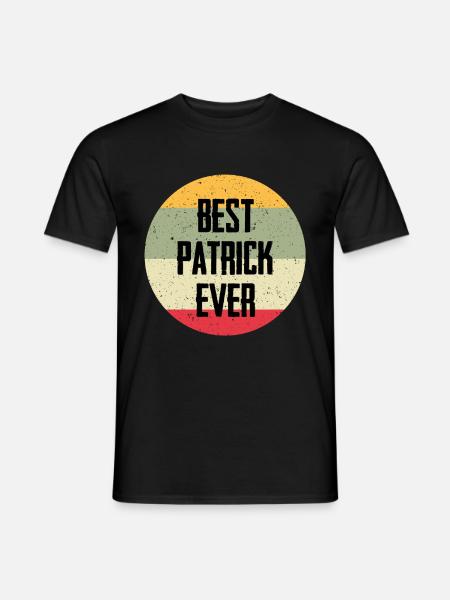 Best Patrick Ever - Männer T-Shirt - Schwarz