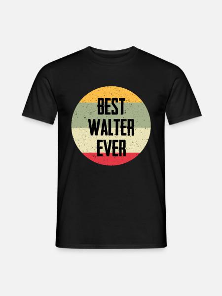 Best Walter Ever - Men's T-Shirt - black