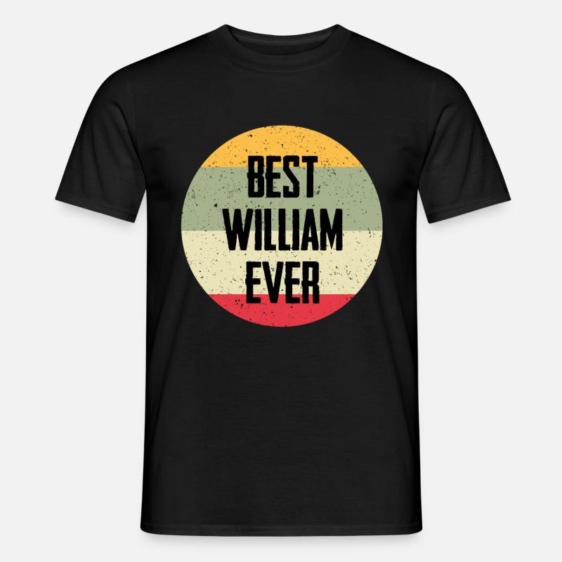 Best William Ever - Männer T-Shirt - Schwarz