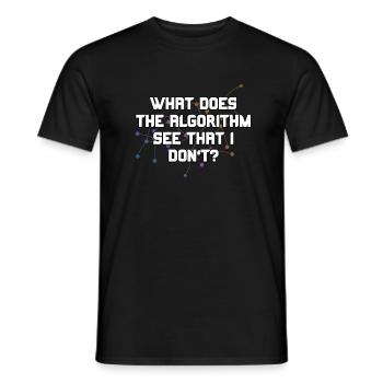 Qu’est-ce que l’algorithme voit que je ne suis pas drôle - T-shirt homme - noir - Devant - AI Model Male 178 light (178cm)