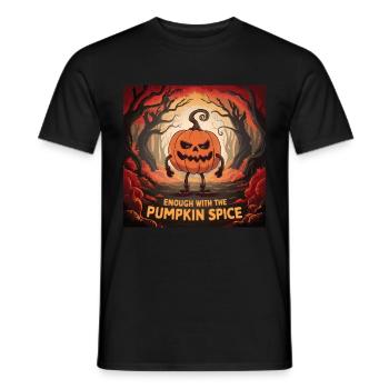 Enough with the Pumpkin Spice Funny Thanksgiving - Men's T-Shirt - black - Front - AI Model Male 178 light (178cm)