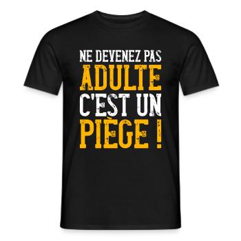 Expression Grandir Piège Adulte - T-shirt homme - noir - Devant - AI Model Male 178 light (178cm)