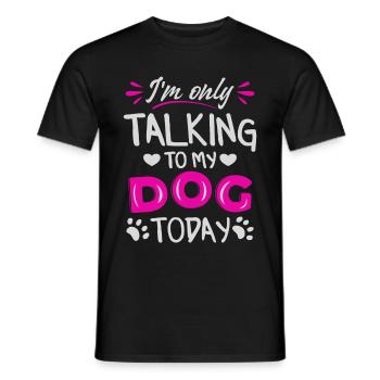 Je ne parle qu’à mon chien aujourd’hui - T-shirt homme - noir - Devant - AI Model Male 178 light (178cm)