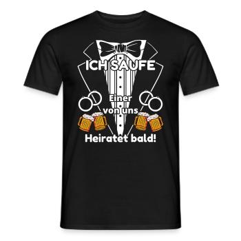 Ich saufe einer von uns heiratet bald - Männer T-Shirt - Schwarz - Vorne - AI Model Male 178 light (178cm)