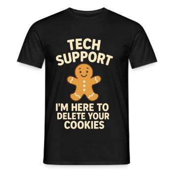 Tech Support I'm Here To Delete Your Cookies - Men's T-Shirt - black - Front - AI Model Male 178 light (178cm)