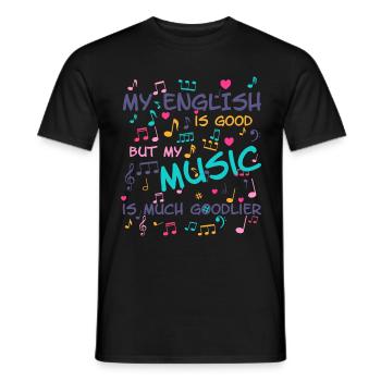 Funny Music Saying Shirt English Gift - Men's T-Shirt - black - Front - AI Model Male 178 light (178cm)