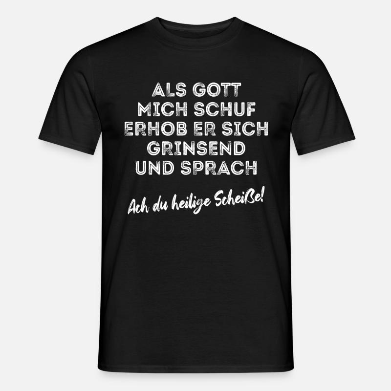 Als Gott mich schuf - Optimismus - Spruch - Männer T-Shirt - Schwarz