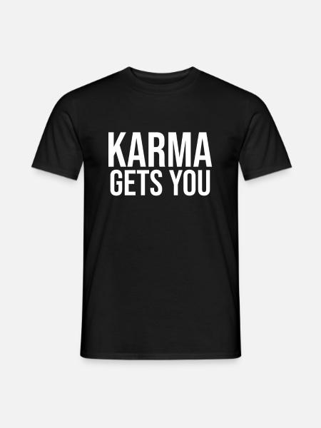 Karma gets you méchant karma divination cadeau - T-shirt homme - noir