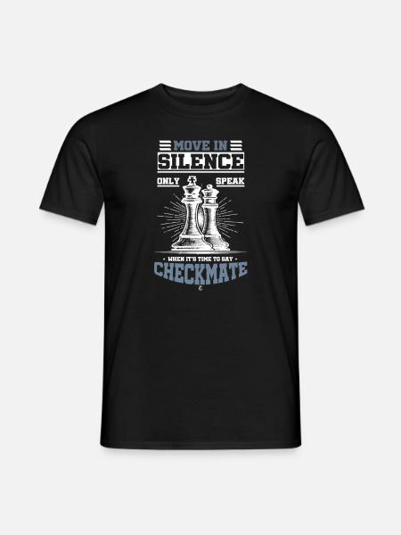 Move In Silence Only Speak Checkmate Chess - Men's T-Shirt - black