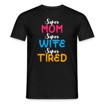 Super maman super femme super fatiguée cadeau drôle de mère - T-shirt homme - noir - Devant - AI Model Male 178 light (178cm)