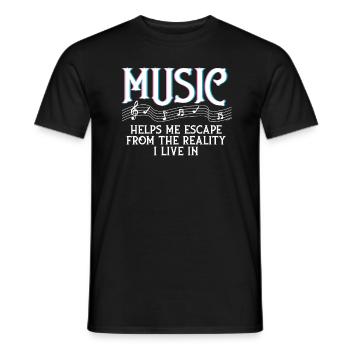 Music Helps Me Escape The Reality Music Lovers - Men's T-Shirt - black - Front - AI Model Male 178 light (178cm)