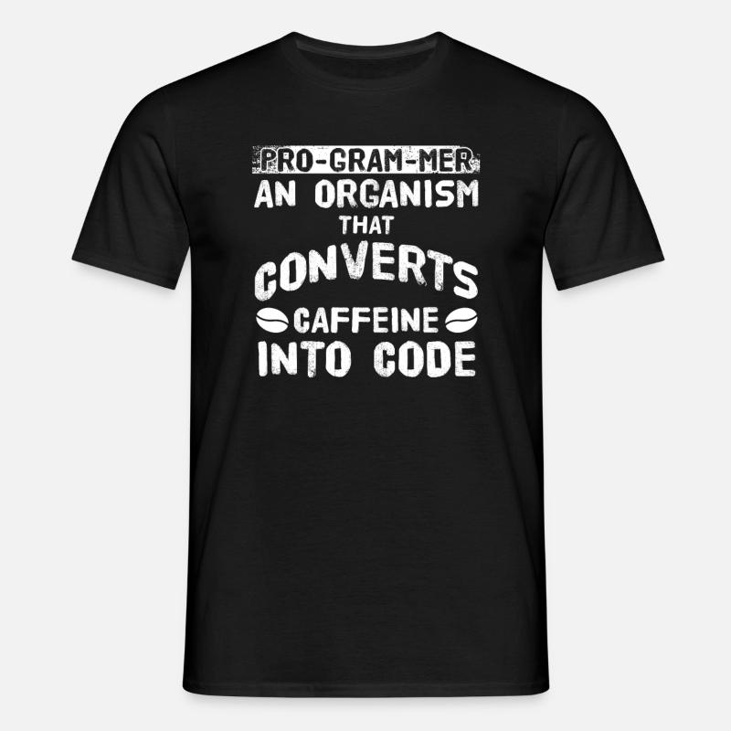 Programmer Converts Caffeine Into Code Coffee Gift - Men's T-Shirt - black