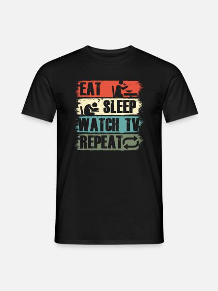 Eat Sleep Watch TV Television Movie Show Cadeau - T-shirt homme - noir