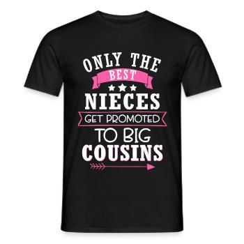 Only The Best Nieces Get Promoted To Big Cousins - Männer T-Shirt - Schwarz - Vorne - AI Model Male 178 light (178cm)