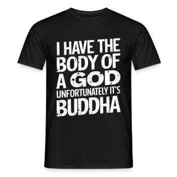 I Have The Body Of A God Unfortunately Its Buddha3 - Männer T-Shirt - Schwarz - Vorne - AI Model Male 178 light (178cm)