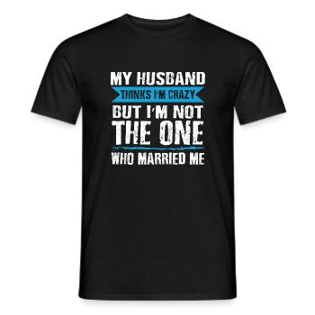 Funny Crazy Husband and Wife T-shirt - Men's T-Shirt - black - Front - AI Model Male 178 light (178cm)