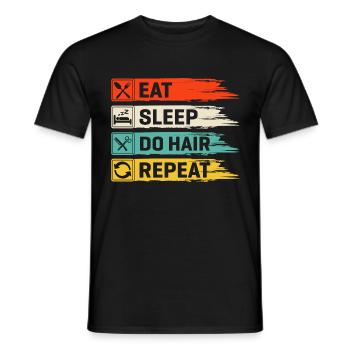 Eat Sleep Do Hair Repeat Friseurin Friseursalon - Männer T-Shirt - Schwarz - Vorne - AI Model Male 178 light (178cm)