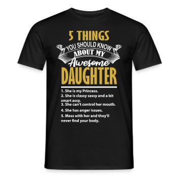 5 things should know about my smartass daughter - Männer T-Shirt - Schwarz - Vorne - AI Model Male 178 light (178cm)