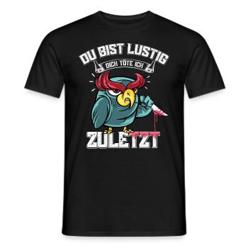 Du bist lustig dich töte ich zuletzt Eule - Männer T-Shirt - Schwarz - Vorne - AI Model Male 178 light (178cm)