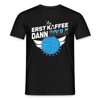 Boule Petanque - Erst Kaffee dann Boule - Männer T-Shirt - Schwarz - Vorne - AI Model Male 178 light (178cm)