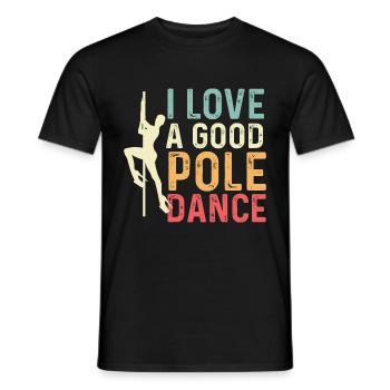 Good Pole Dance Pole Dancer -Enthusiast Gift - Men's T-Shirt - black - Front - AI Model Male 178 light (178cm)