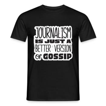 Journalist Journalism Is A Better Version Funny - Männer T-Shirt - Schwarz - Vorne - AI Model Male 178 light (178cm)